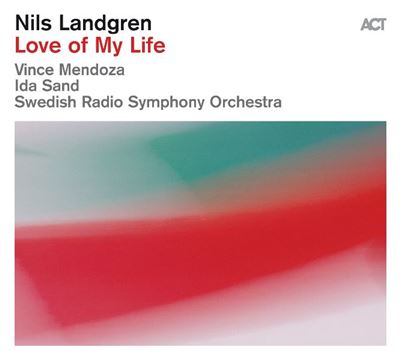 Nils Landgren - Love Of My Life