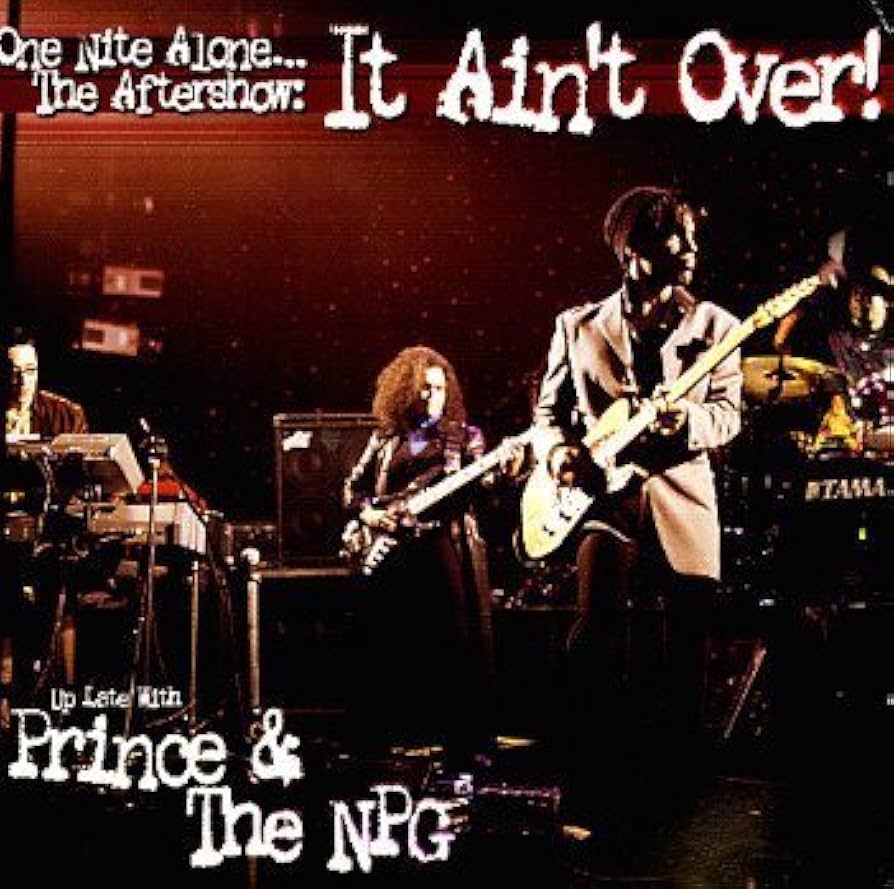 Prince & The New Power Generation - One Nite Alone : The Aftershow It Ain't Over!
