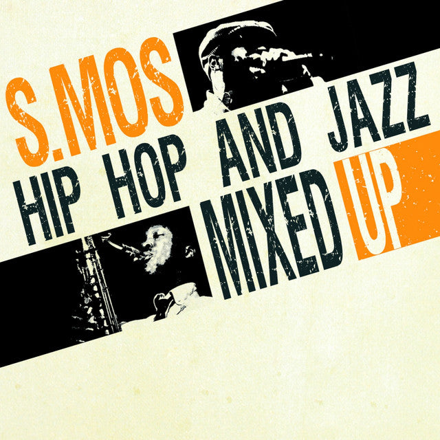 S.Mos - Hip Hop And Jazz Mixed Up Vol 1