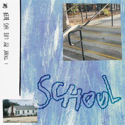 School - I Think My Life Has Been Ok | Vinyle 180g