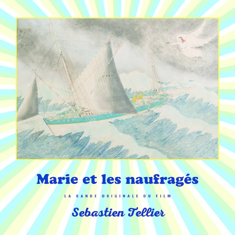 Sébastien Tellier - Marie Et Les Naufragées | OST