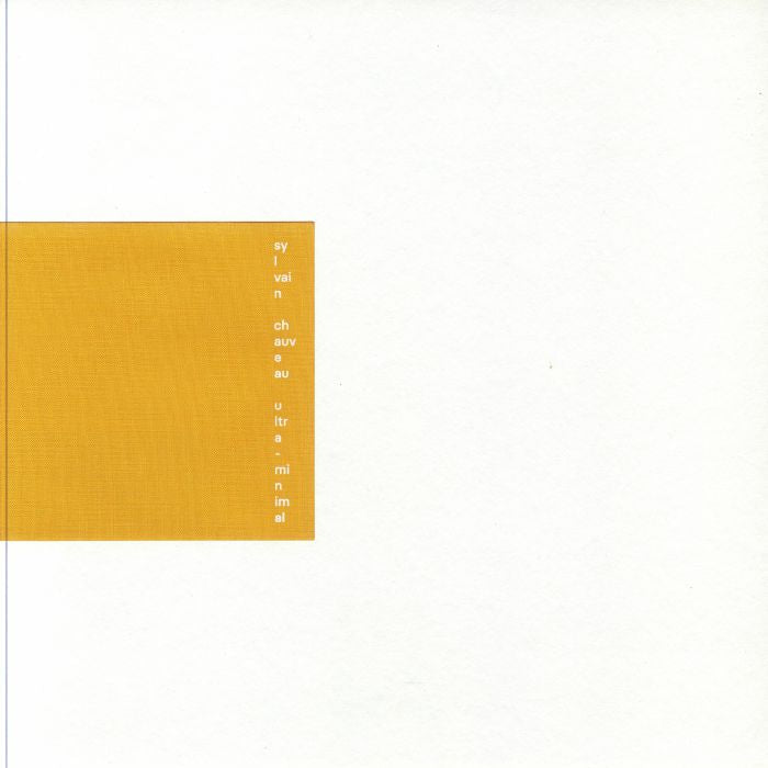 Sylvain Chauveau - Ultra Minimal