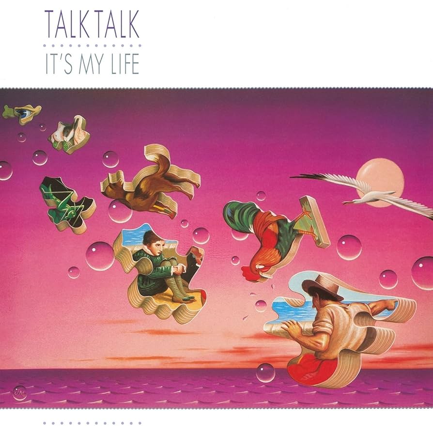 Talk Talk - It's My Life