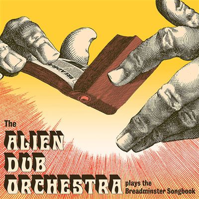 The Alien Dub Orchestra - Plays The Breadminster