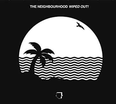 The Neighbourhood - Wiped Out! | 10th Anniversary