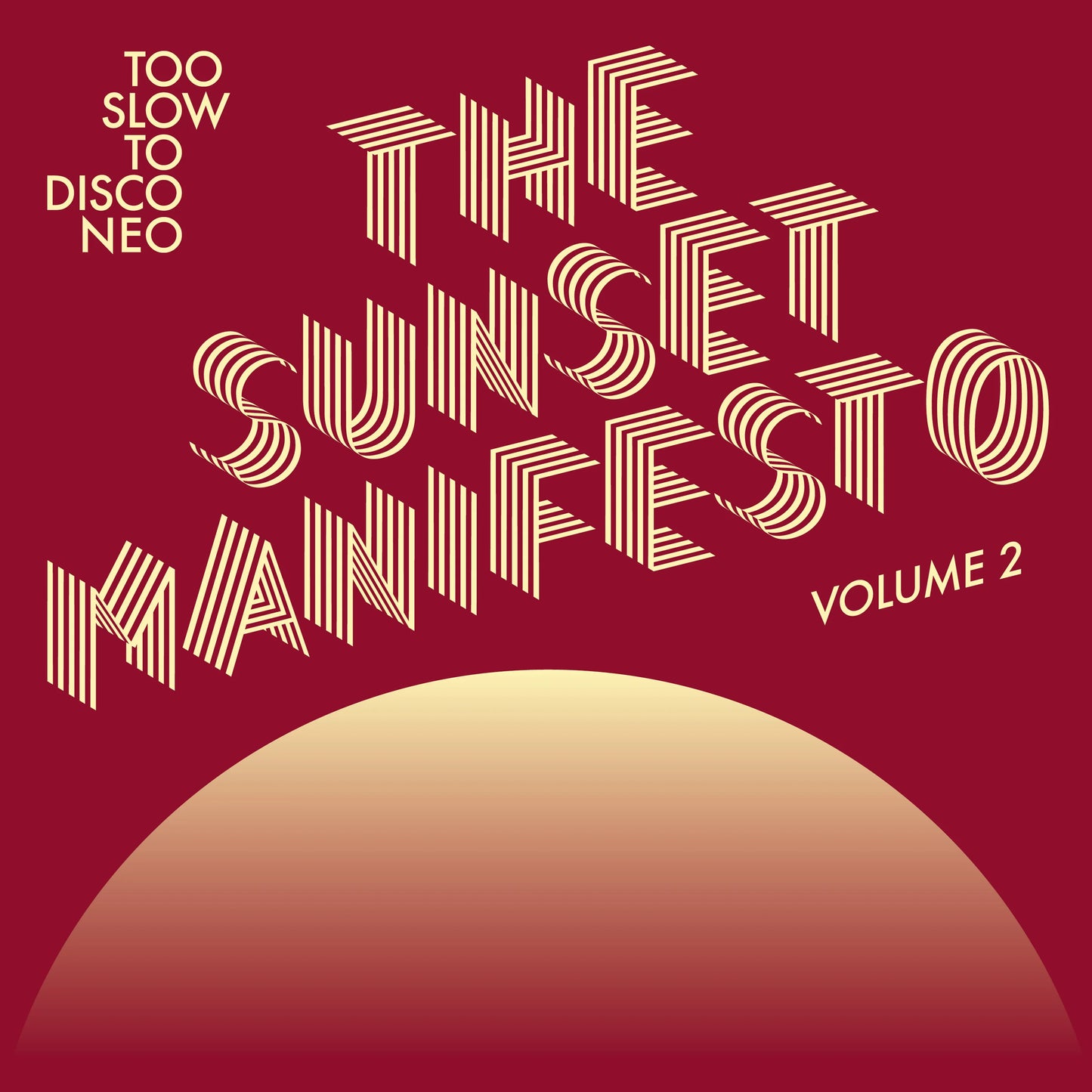 Too Slow To Disco Neo - The Sunset Manifesto Volume 2 | Limited