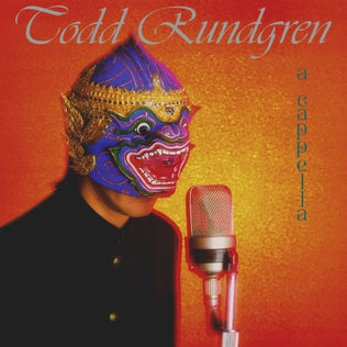 Todd Rundgren - A Cappella