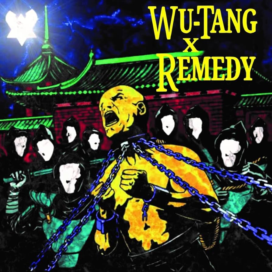 Wu Tang X Remedy - Remedy Meets Wu Tang