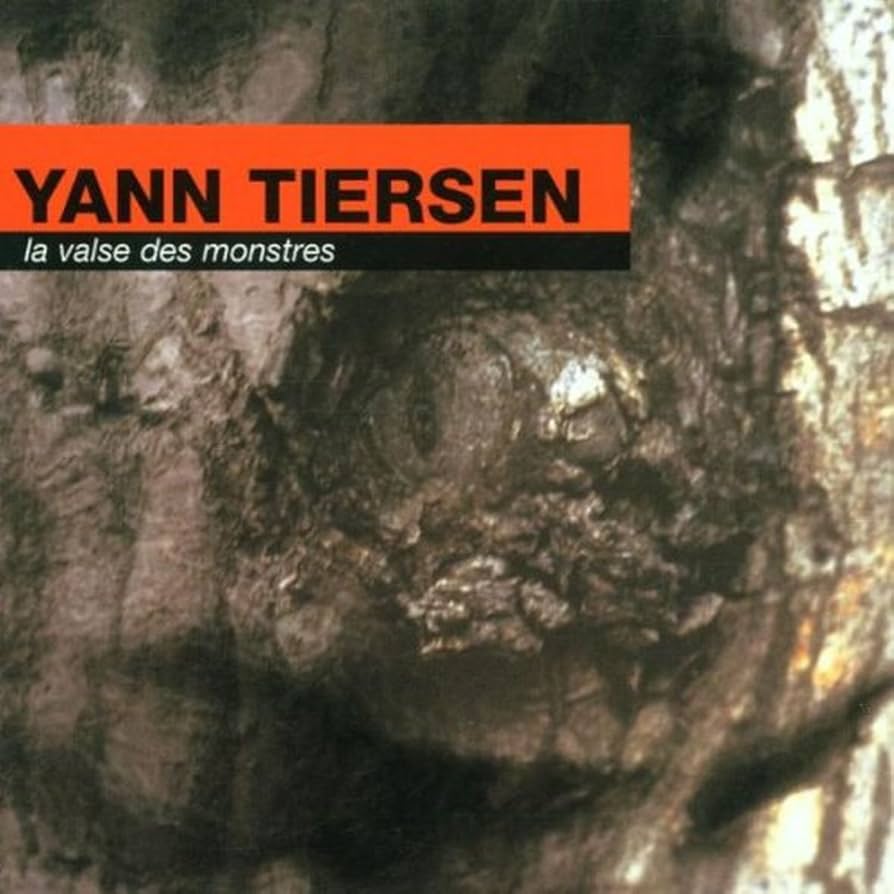 Yann Tiersen - La Valse Des Monstres