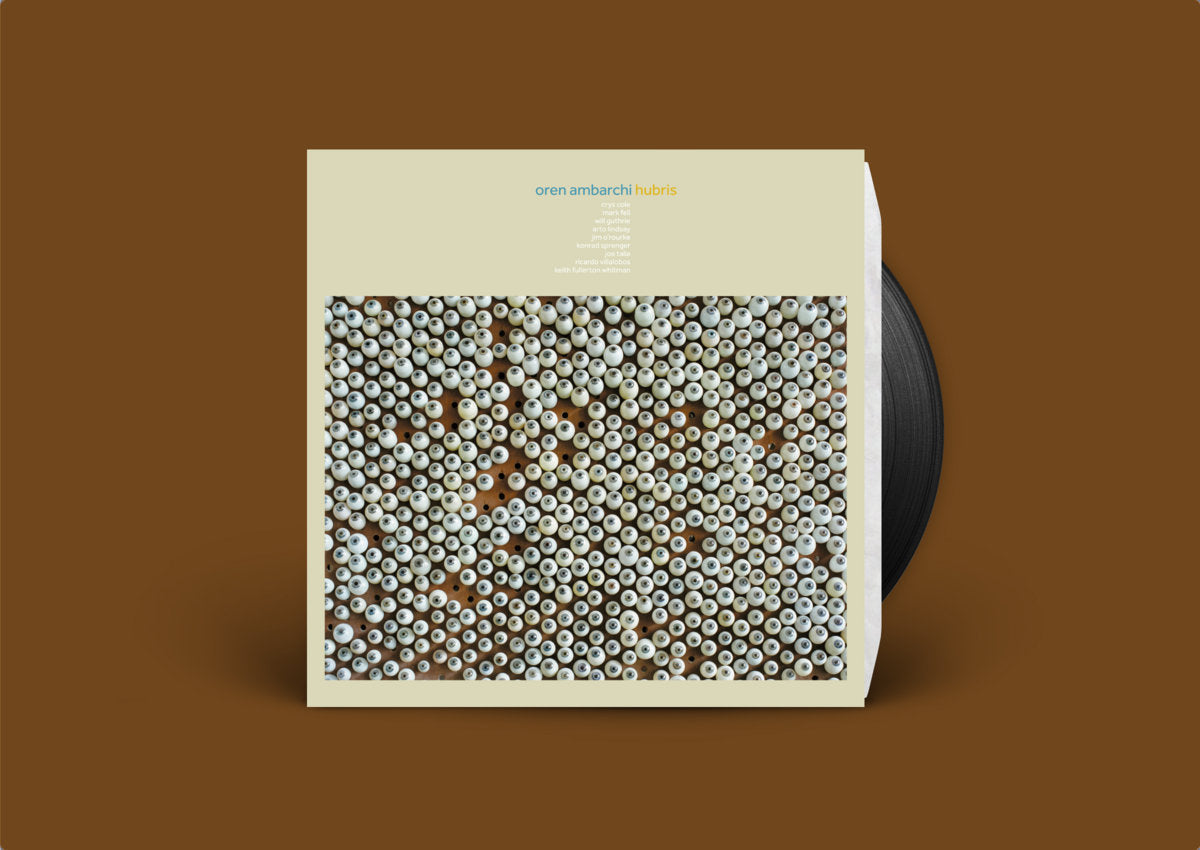 Oren Ambarchi - Hubris (10th Anniversary Remaster)