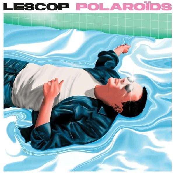 Lescop - Polaroïds | Blue Marble