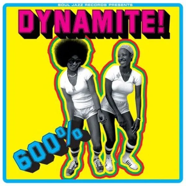 Soul Jazz Records Presents - 600% Dynamite! Ska Soul Rocksteady