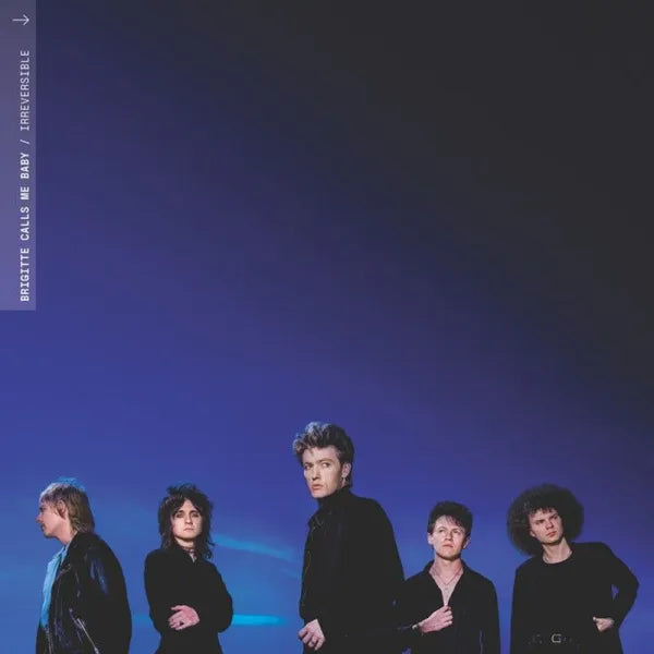 Brigitte Calls Me Baby - Irreversible | White vinyl