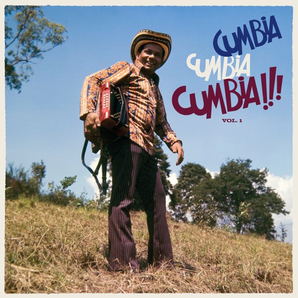 Various Artists - Cumbia Cumbia Cumbia Vol.1