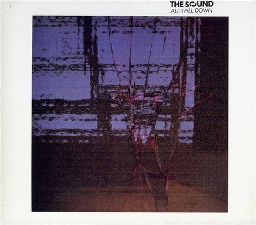 The Sound - All Fall Down