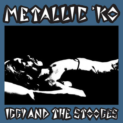Iggy And The Stooges - Metallic K.O. (50th Anniversary Edition)