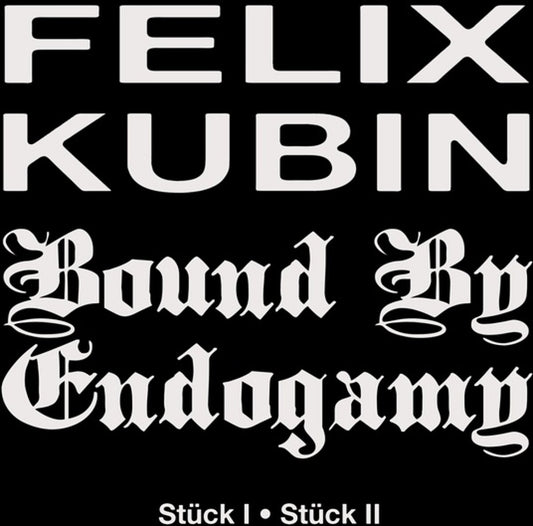 Felix Kubin & Bound By Endogamy - Stuck I - Stuck II 7"