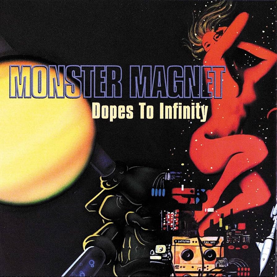 Monster Magnet - Dopes to Infinity
