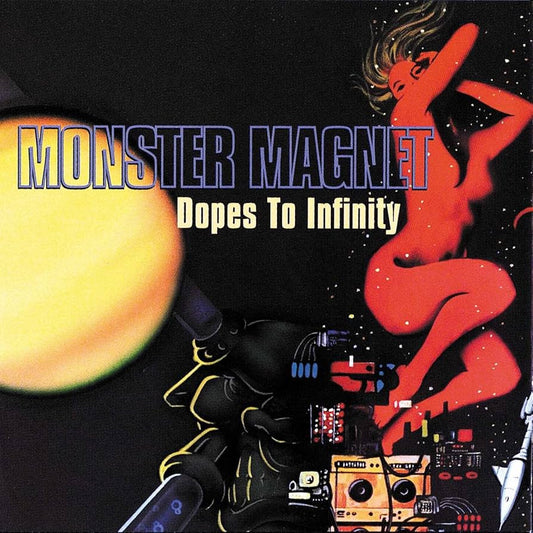 Monster Magnet - Dopes to Infinity