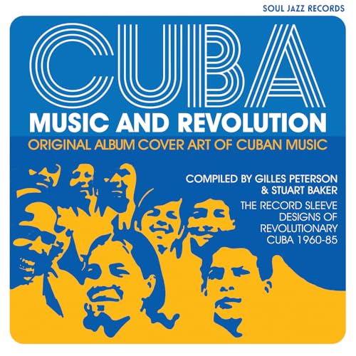 Cuba: Music and Revolution: Original Album Cover Art of Cuban Music, 1960-85