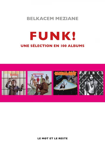 Funk! Une sélection en 100 albums - Belkacem Meziane