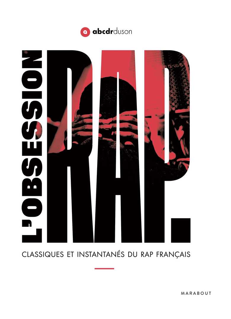 L'obsession Rap, Classiques et instantanés du rap français - L'ABCDR du son