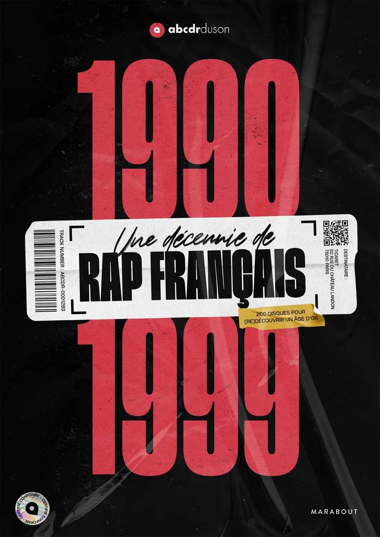 1990-1999 - Une Décennie De Rap Français - L'ABCDR du son