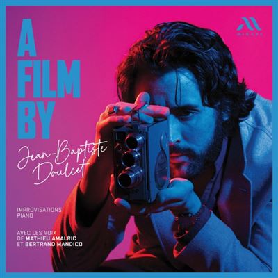 Jean-Baptiste Doulcet - A Film By