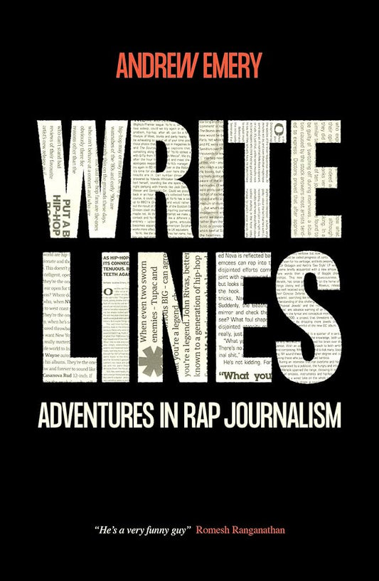 Andrew Emery - Write Lines | Adventures In Rap Journalism