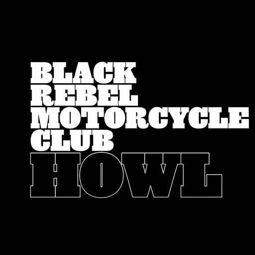 Black Rebel Motorcycle Club - Howl / 20th anniversary 2LP edition