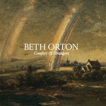 Beth Orton - Comfort Of Strangers