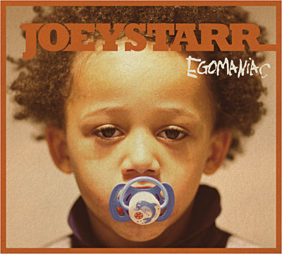 JoeyStarr - Egomaniac