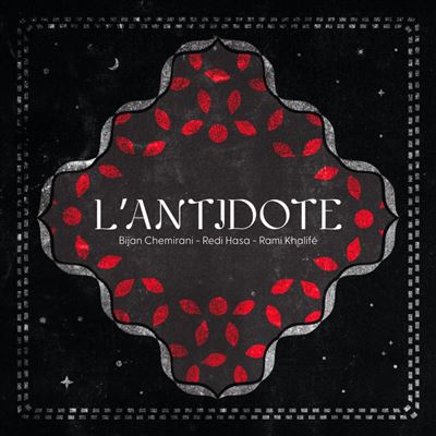 L'antidote | Bijan Chemirani & Redi Hasa & Rami Khalifé - L'antidote