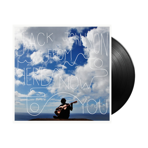 Jack Johnson - From Here To Now To You