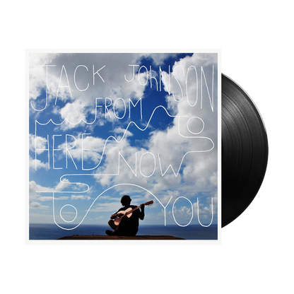 Jack Johnson - From Here To Now To You