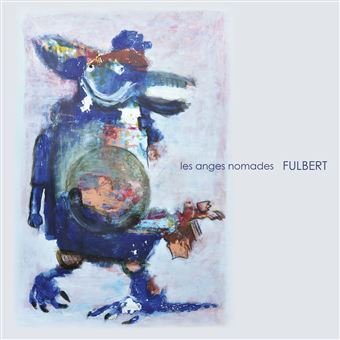 Fulbert - Les Anges Nomades