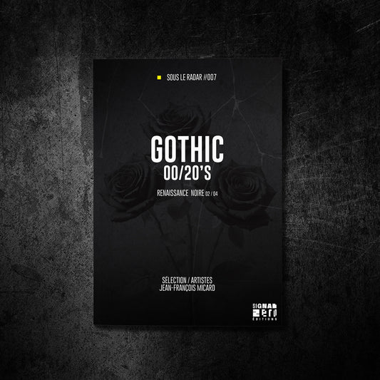 Sous Le Radar #007 - Gothic 00/20's