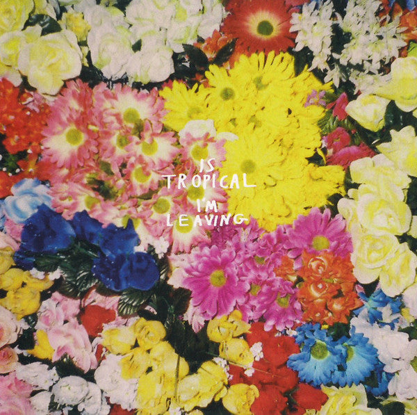 Is Tropical - I'm Leaving