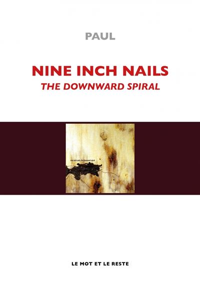 Nine Inch Nails, The Downward Spiral - Paul
