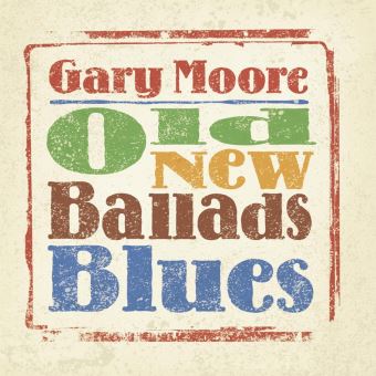 Gary Moore - Old New Ballads
