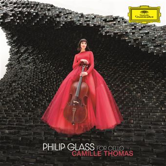 Camille Thomas - Philip Glass For Cello