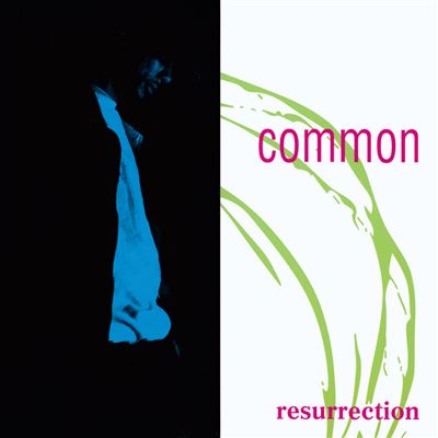 Common - Resurrection
