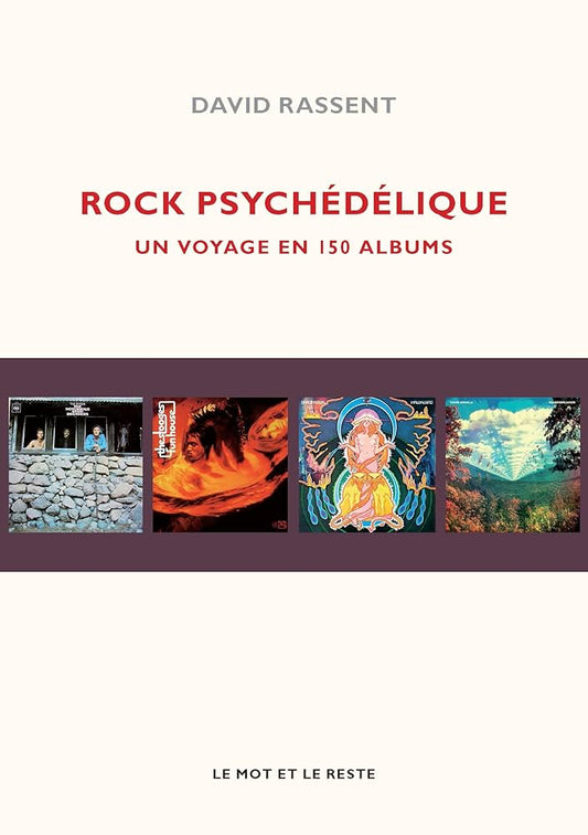 Rock Psychédélique : Un Voyage en 150 Albums | David Rassent
