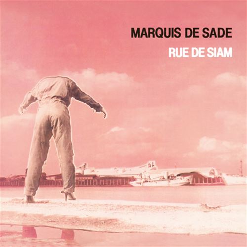 Marquis De Sade - Rue De Siam