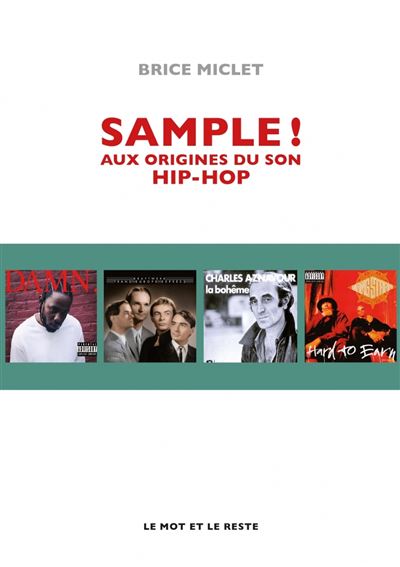 Sample ! - Aux Origines du Son Hip-Hop | Brice Miclet