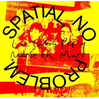 Lee "Scratch" Perry & Mouse On Mars - Spatial No Problem / Limited Edition yellow vinyl