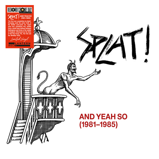Splat! - And Yeah So (1981-1985)