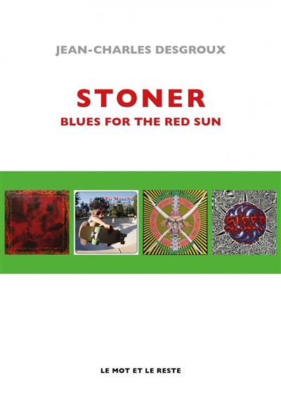 Stoner : Blues For The Red Sun | Jean-Charles Desgroux