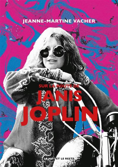 Sur La Route De Janis Joplin | Jeanne-Martine Vacher