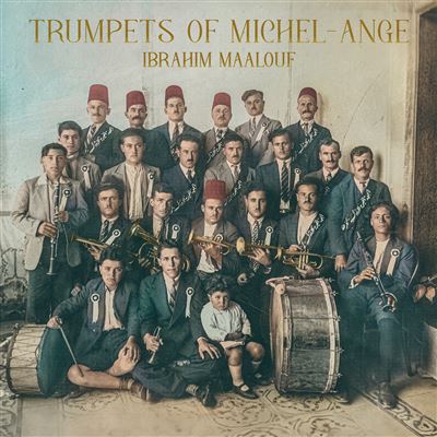 Ibrahim Maalouf - Trumpets Of Michel-Ange Vol 1